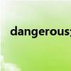 dangerous全场（Dangerous全部歌词）