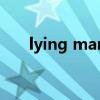 lying man（关于lying man的简介）