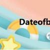 Dateofbirth英语（dateofbirth）