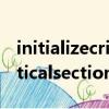 initializecriticalsection函数（initializecriticalsection）